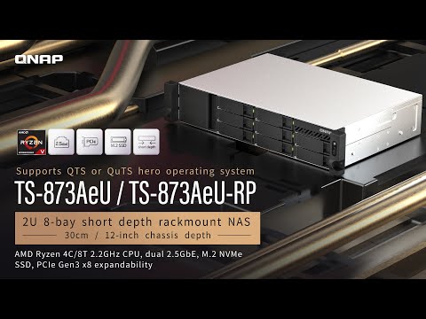 TS-873AeU/TS-873AeU-RP featuring AMD Ryzen 4C/8T 2.2GHz CPU, dual 2.5GbE, M.2 NVMe SSD, PCIe Gen3 x8