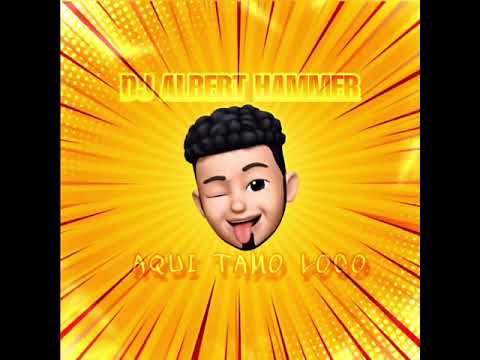 DJ ALBERT HAMMER  💊- AQUI TAMO LOCO  ( ARABIA CHARRASKA ) Guaracha, Aleteo Zapateo  PILITA