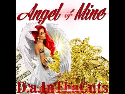 D.a.InThaCuts -Angel Of Mine