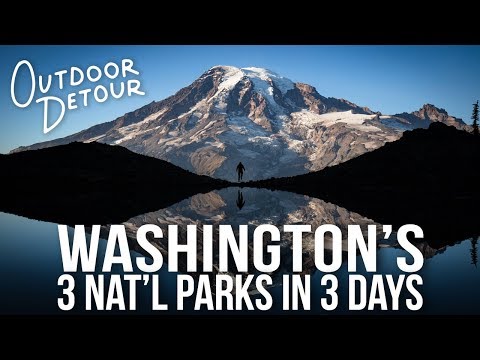 Washington's 3 National Parks in 3 Days (Mount Rainier, Olympic, North Cascades) | Outdoor Detour