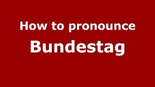 How to pronounce Bundestag