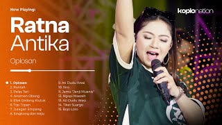 Download lagu RATNA ANTIKA FULL ALBUM DANGDUT KOPLO 2025 | OPLOSAN , RUNTAH , PELAS TERI mp3