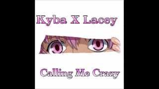 Samantha Vasquez X Kyba Calling Me Crazy [Prod. By iRatz]