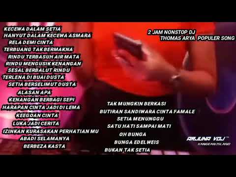 DJ ARJUNA || KECEWA DALAM SETIA {THOMAS ARYA } SESAL BERSELIMUT RINDU || DJ DUGEM FUNKOT 2022