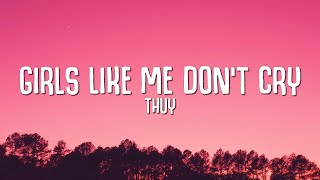 Download lagu ​thuy - girls like me don’t cry (Lyrics) mp3