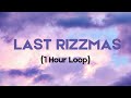 Last Rizzmas Official Song Lyrics 1 Hour Loop