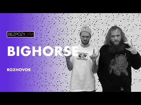 BezPózy_FM – BIGHORSE