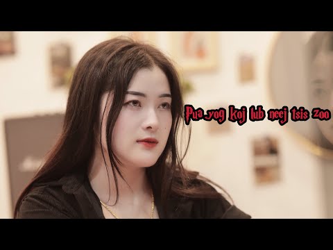 Pua Yog Koj Lub Neej Tsis Zoo Cv By J Nee Yang full mv 2024