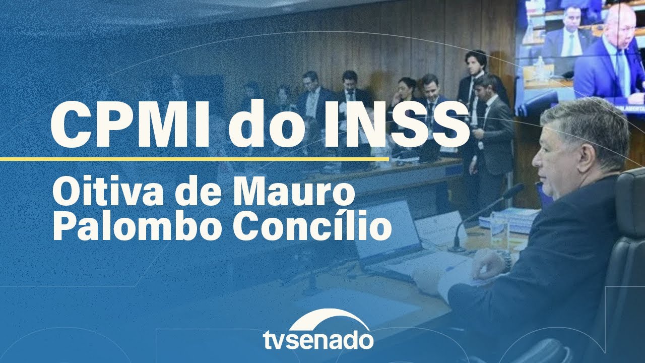 CPMI do INSS ouve contador Mauro Palombo, de empresas suspeitas de fraudes contra aposentados