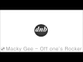 Macky Gee - Off One's Rocker