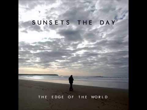 Sunsets The Day - 'You Dont Know'