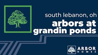 ARBORS AT GRANDIN POND | Arbor Homes for Sale in South Lebanon, OH