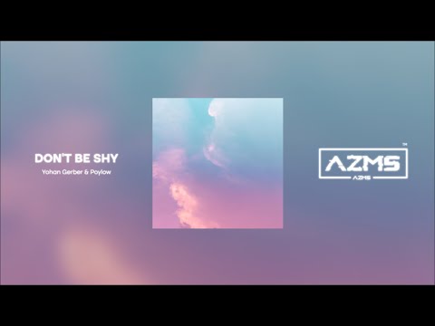 Yohan Gerber & Poylow - Don't Be Shy