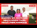 Wanjiru wa waya na Mbote kwaria ciigie kihiko kiao king'ang'a-ini