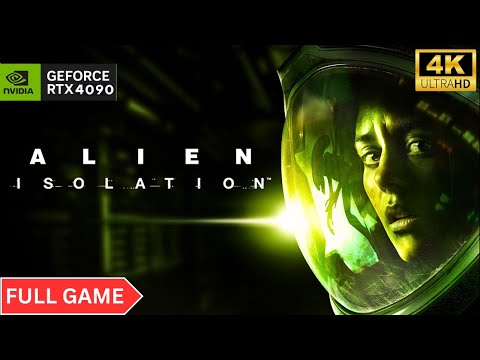 ALIEN: ISOLATION Gameplay Walkthrough FULL GAME [4K 60FPS, No Commentary]