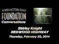 Conversations With Shirley Knight Of REDWOOD HIGHWAY