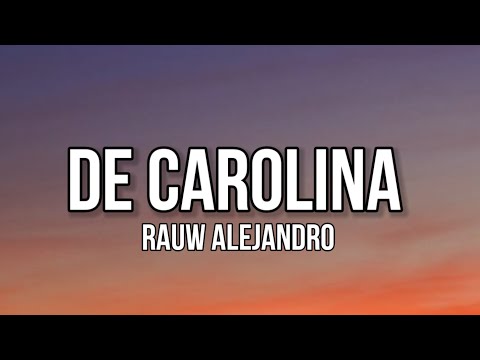 Rauw Alejandro - DE CAROLINA (Letra_Lyrics)