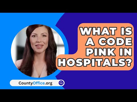 What Is A Code Pink In Hospitals? - CountyOffice.org