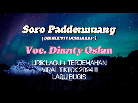 SORO PADDENNUANG -DIANTY OSLAN | LIRIK & TERJEMAHAN | Cipt.Zankrewo | Lagu Bugis Viral