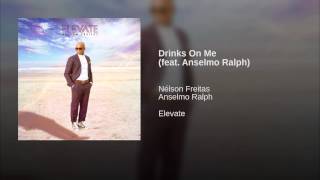 Drinks On Me (feat. Anselmo Ralph)