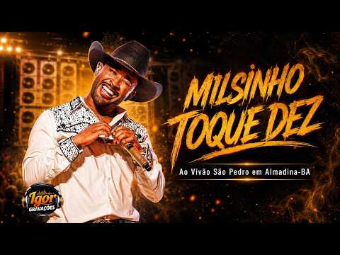 MILSINHO TOQUE DEZ - AO VIVÃO SÃO PEDRO EM ALMADINA-BA