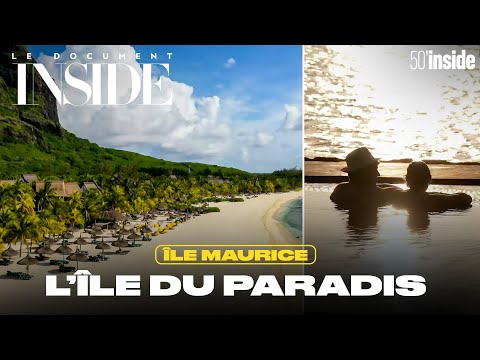 L’île Maurice, aussi attirante qu’accessible ? | 50’Inside | Le Doc d'Inside