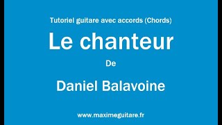 Le chanteur (Daniel Balavoine) - Tutoriel guitare avec accords et partition en description (Chords)