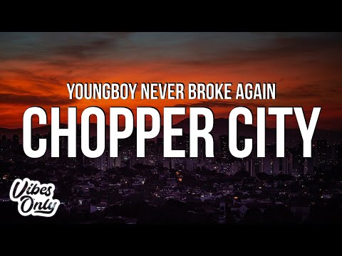 YoungBoy Never Broke Again - Chopper City (Lyrics)