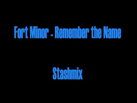 Fort Minor - Remember the Name (Stashmix)