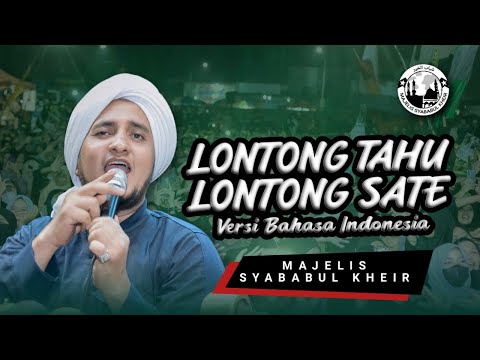 LONTONG TAHU LONTONG SATE (Versi Bahasa Indonesia) - Majelis Syababul Kheir