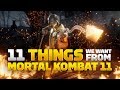 11 Things We Want From Mortal Kombat 11