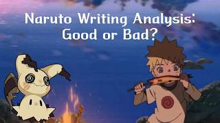 Naruto Writing Analysis: Good or Bad