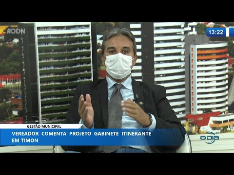 Vereador de Timon comenta Projeto Gabinete Itinerante 22 02 2021