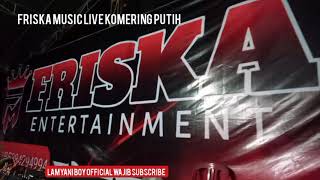 Download lagu VOL.182 FRISKA MUSIC TRIPLE SOUND LIVE KOMERING PUTIH BERSAMA 2 ARR 2 VJ mp3