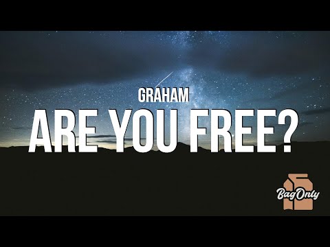 Graham - Are You Free? (Lyrics)