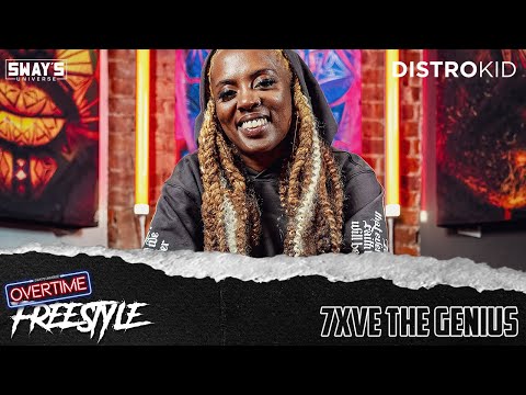 7xveTheGenius OVERTIME Freestyle | SWAY’S UNIVERSE