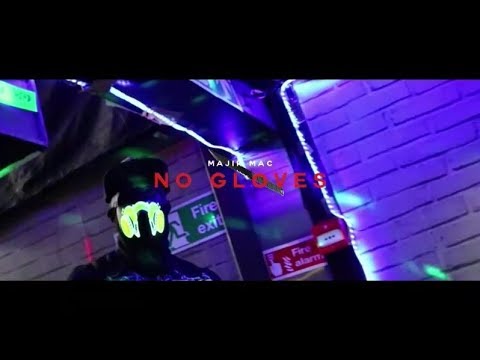 Majik Mac - No Gloves (Trailer)