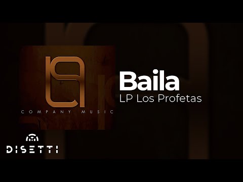 LP LosProfetas - Baila (Audio Oficial) | Reggaeton Clasico