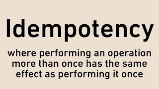 Idempotency, a key term in distributed systems | Software Engineering Dictionary