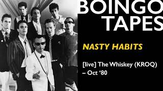 Nasty Habits (Live) – Oingo Boingo | The Whiskey (KROQ) 1980