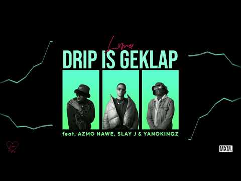 Lvmu - Drip Is Geklap ft. Azmo Nawe, Slay J & Yanokinqz