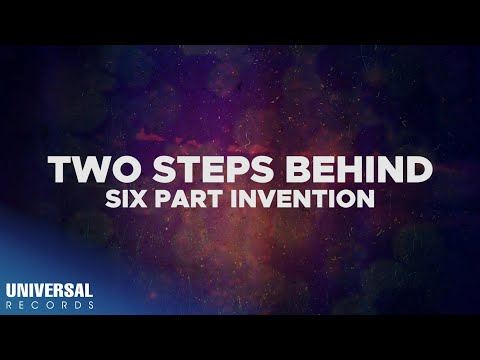 Six Part Invention - Two Steps Behind (Official Lyric Video)