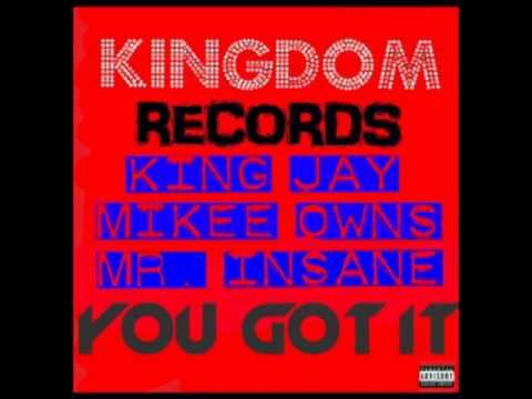 Kingdom Records - You Got It (prod. ROCKITPRO.COM)
