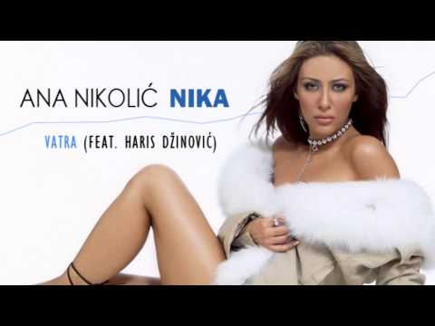 Ana Nikolic feat. Haris Dzinovic - Vatra - (Audio 2003) HD
