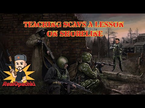 Teaching Scavs a lesson on Shoreline | Spa Tour - Part 1 | Escape from Tarkov