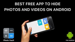 Best Free App To Hide Photos And Videos For Android - Photo Vault