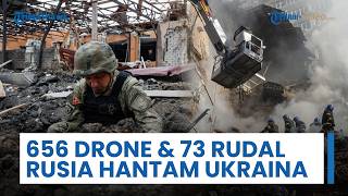 Ukraina Siaga Penuh! Serangan Besar-besaran Rusia Diluncurkan, 656 Drone & 73 Rudal Hantam Tiga Kota