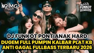 Download lagu DJ FUNKOT PONTIANAK HARD 2026 || DUGEM PUMPIN PLAT KB KALBAR ANTI GAGAL NONSTOP TERBARU 2026 mp3