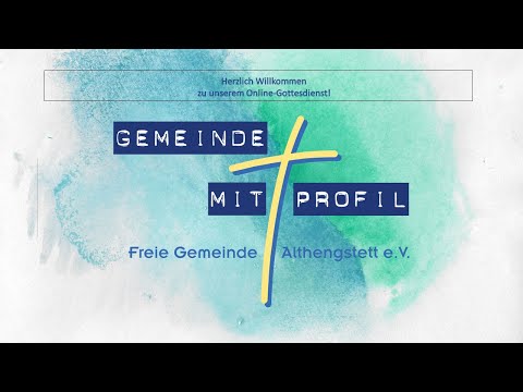 Gemeinde mit Profil - Livestream 06.03.2022