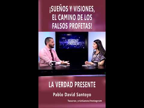 ¡Sueños y visiones el camino de los falsos profetas! - Pablo David Santoyo